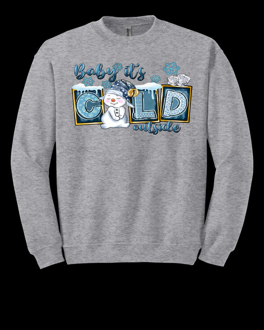 Baby its Cold Outside Snowman Crewneck Sweatshirt