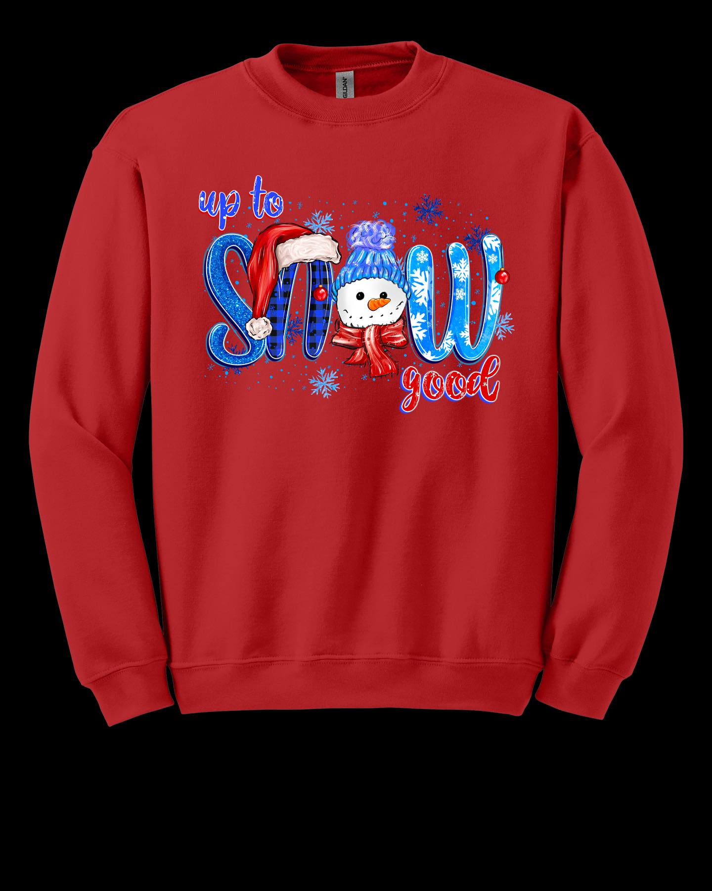 Up to Snow Good Snowman Crewneck Sweatshirt